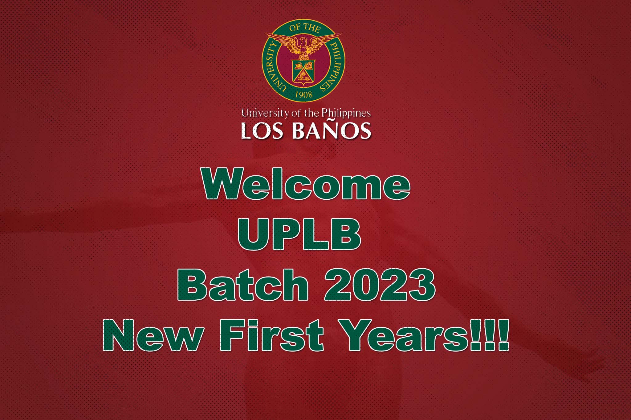 Welcome UPLB Batch 2023 New First Years!!!